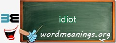 WordMeaning blackboard for idiot